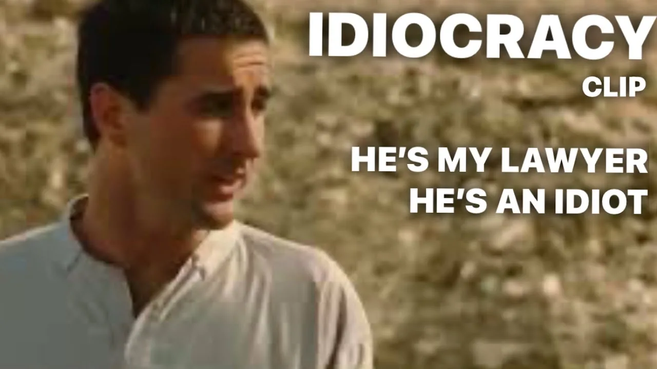 He’s My lawyer.. He’s an Idiot _ IDIOCRACY