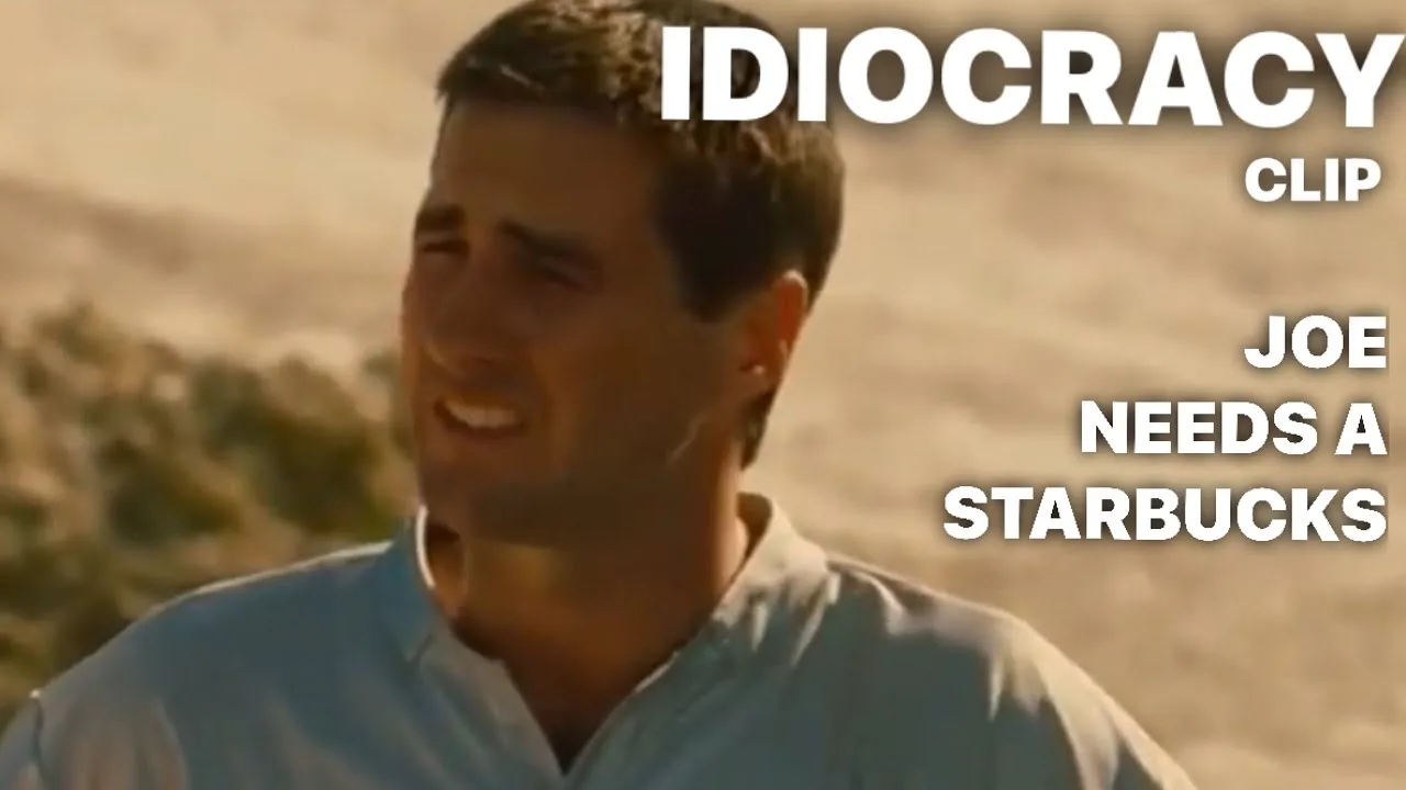 Joe Needs a Starbucks _ IDIOCRACY